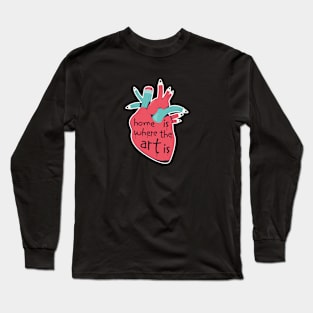 Home is where the art is Long Sleeve T-Shirt